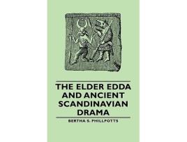 Livro The Elder Edda and Ancient Scandinavian Drama de Bertha S Phillpotts (Inglês)