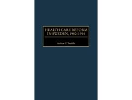Livro Health Care Reform in Sweden 19801994 de Andrew Twaddle (Inglês)