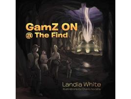 Livro GamZ ON The Find de Landia White (Inglês)