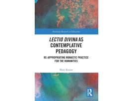 Livro Lectio Divina as Contemplative Pedagogy Re-appropriating Monastic Practice for the Humanities de Mary Keator (Inglês - Capa Dura)