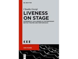 Livro Liveness on Stage Contemporary Drama in English Studies 25 de Claudia Georgi (Inglês - Capa Dura)