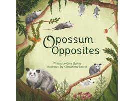 Livro Opossum Opposites Awesome Opossum Stories de Gina Gallois (Inglês)