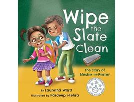 Livro Wipe the Slate Clean The Story of Nester the Pester de Lauretha Ward (Inglês)