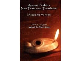 Livro Aramaic Peshitta New Testament Translation Messianic Version de Janet M Magiera (Inglês)