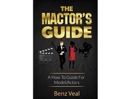 Livro The Mactors Guide A How To Guide For ModelActors de BENZ VEAL (Inglês)