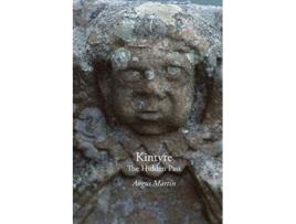 Livro Kintyre The Hidden Past de Angus Martin (Inglês)