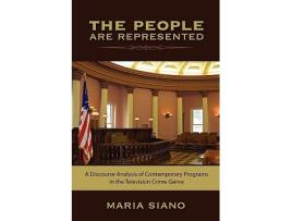Livro The People are Represented A Discourse Analysis of Contemporary Programs in the Television Crime Genre de Maria Siano (Inglês)