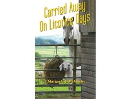 Livro Carried Away on Licorice Days de Margaret J McMaster (Inglês)