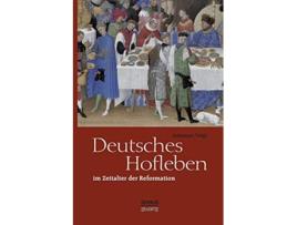 Livro Deutsches Hofleben im Zeitalter der Reformation German Edition de Johannes Voigt (Alemão)