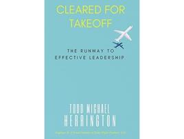 Livro Cleared for Takeoff The Runway to Effective Leadership de Todd M Herrington (Inglês - Capa Dura)