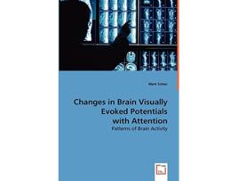 Livro Changes in Brain Visually Evoked Potentials with Attention de Mark Schier (Inglês)