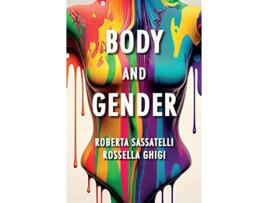 Livro Body and Gender de Roberta Sassatelli e Rossella Ghigi (Inglês - Capa Dura)