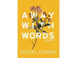 Livro Away With Words de Taylor L Ciambra (Inglês)