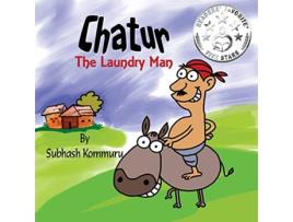 Livro Chatur the Laundry Man A Funny Childrens Picture Book de Subhash Kommuru (Inglês)