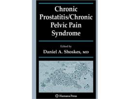 Livro Chronic ProstatitisChronic Pelvic Pain Syndrome de Editor-Daniel A Shoskes (Inglês)