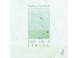Livro Life on a String Stephen Van Hook (Inglês)