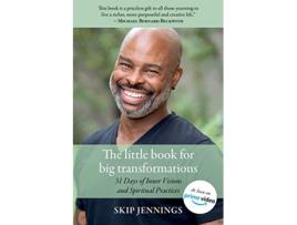 Livro The Little Book for Big Transformations 31 Days of Inner Visions and Spiritual Practices de Skip Jennings (Inglês)