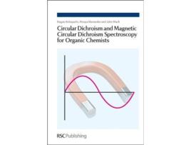 Livro Circular Dichroism and Magnetic Circular Dichroism Spectroscopy for Organic Chemists de Nagao Kobayashi, Atsuya Muranaka et al. (Inglês - Capa Dura)
