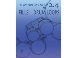 Livro PLAY DRUMS NOW 24 Fills Drum Loops Complete Fill Training Play Drums Now COMPLETE DRUMSET TRAINING de Adam Randall (Inglês)