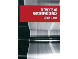 Livro Elements of Newspaper Design de Steve Ames (Inglês - Capa Dura)