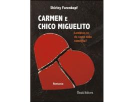 Livro Carmen e Chico Miguelito de Shirley Farenkopf .