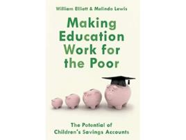Livro Making Education Work for the Poor de Willliam Elliott e Melinda Lewis (Inglês)