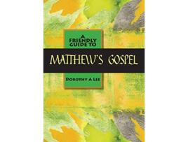 Livro Friendly Guide to Matthews Gospel de Dorothy a Lee (Inglês)