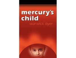 Livro Mercurys Child de Warwick Dyer (Inglês)