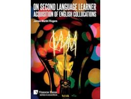 Livro On Second Language Learner Acquisition of English Collocations de James Martin Rogers (Inglês - Capa Dura)