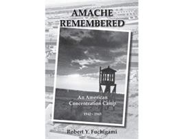 Livro Amache Remembered de Robert Y Fuchigami (Inglês)