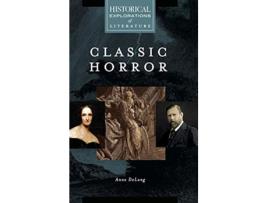 Livro Classic Horror de Anne Delong (Inglês - Capa Dura)