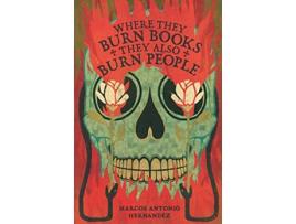 Livro Where They Burn Books They Also Burn People Hispanic American Heritage Stories de Marcos Antonio Hernandez (Inglês)