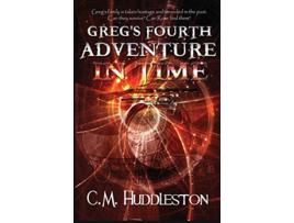 Livro Gregs Fourth Adventure in Time Adventures in Time de CM Huddleston (Inglês)