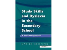 Livro Study Skills and Dyslexia in the Secondary School A Practical Approach Practical Approach Paperback de Marion Griffiths (Inglês)