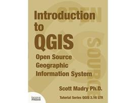 Livro Introduction to QGIS Open Source Geographic Information System de Scott Madry (Inglês)