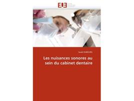 Livro Les nuisances sonores au sein du cabinet dentaire OmnUnivEurop French Edition de Sarah Dubourg (Francês)