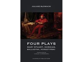 Livro Four Plays Mary Stuart Kordian Balladyna Horsztynski de Juliusz Slowacki (Inglês)