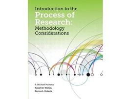 Livro Introduction to the Process of Research Methodology Considerations de P Michael Politano Robert O Walton Donna L Roberts (Inglês)