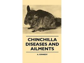 Livro Chinchilla Diseases And Ailments de A Kennedy (Inglês)