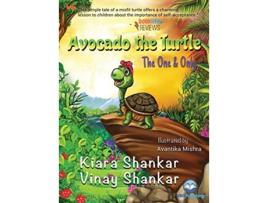 Livro Avocado the Turtle The One and Only de Kiara Shankar e Vinay Shankar (Inglês - Capa Dura)