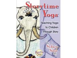 Livro Storytime Yoga Teaching Yoga to Children Through Story de Sydney Solis (Inglês)