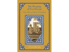 Livro The Merging of Two Oceans Nine Talks on Sufism Hasidism de Netanel MilesYépez (Inglês)