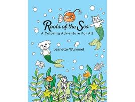 Livro Roots of the Sea de Jeanette Wummel (Inglês)