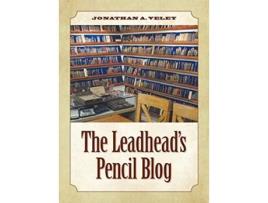 Livro The Leadheads Pencil Blog de Jonathan A Veley (Inglês - Capa Dura)