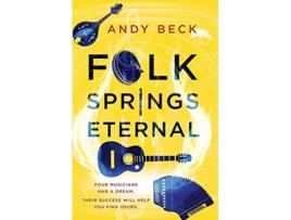 Livro Folk Springs Eternal de Andy Beck (Inglês - Capa Dura)