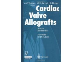 Livro Cardiac Valve Allografts II Science and Practice de Editor Acharles Yankah, Mh Yacoub et al. (Inglês - Capa Dura)