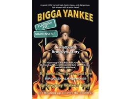 Livro Bigga Yankee A Flatbush Brooklyn Story de Gregory Big T Walker (Inglês)