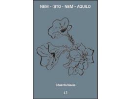 Livro Nem - Isto - Nem - Aquilo de Eduarda Neves .