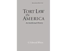 Livro Tort Law in America de G Edward White (Inglês)