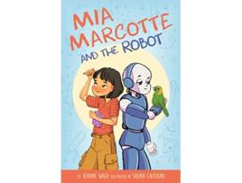 Livro Mia Marcotte and the Robot de Jeanne Wald (Inglês)